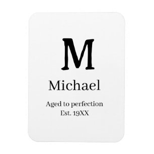Im Laufe der Zeit perfektioniert gegr. 19XX Monogr Magnet
