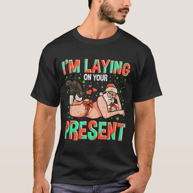 I'm Laying On Your Present Christmas Santa Retro X T-Shirt (Vorderseite)