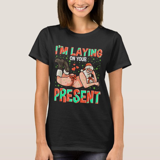 I'm Laying On Your Present Christmas Santa Retro X T-Shirt (Vorderseite)