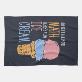 Im Leben geht es nicht nur um Mathe, sondern auch  Geschirrtuch