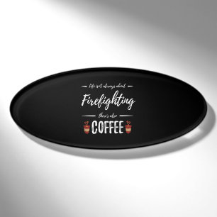 Im Leben geht es nicht um Feuerbekämpfung, es gibt Namenschild