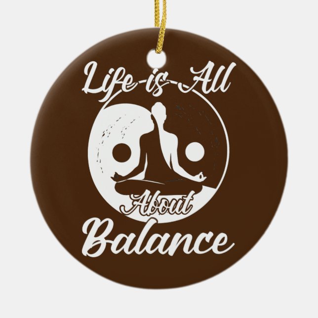 Im Leben geht es um Balance Meditation Yoga Keramik Ornament (Vorne)