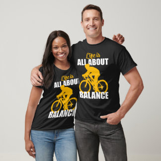 Im Leben geht es um den Balance-Bike-T - Shirt