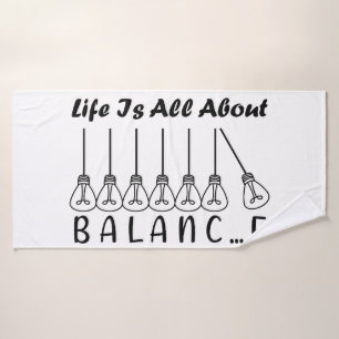 Im Leben geht es um die Balance motivierend Inspir Badehandtuch