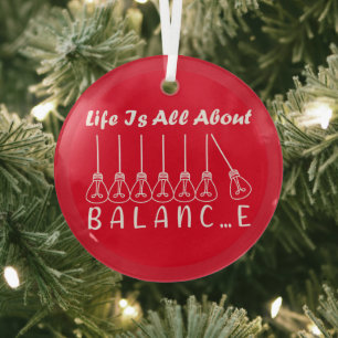 Im Leben geht es um die Balance motivierend Inspir Ornament Aus Glas