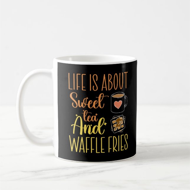 Im Leben geht es um süßen Tee und Waffelfriede. Kaffeetasse (Links)