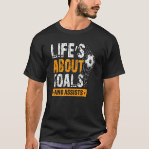 Im Leben geht es um Ziele und die Unterstützung de T-Shirt