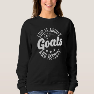 Im Leben geht es um Ziele und Hilfen Sweatshirt