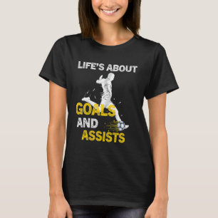 Im Leben geht es um Ziele und hilft Fußballspieler T-Shirt
