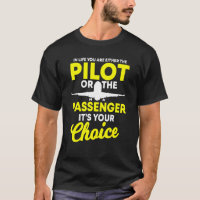 Im Leben sind Sie entweder Pilot oder Passagier