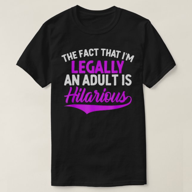 Im Legally an Adult ist Unglaublich witzig Funny 1 T-Shirt (Design vorne)
