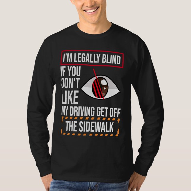 I'm Legally Blind Blindness  For Blind People  1 T-Shirt (Vorderseite)
