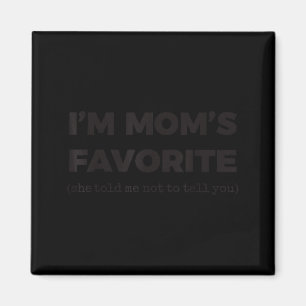 Im Liebling meiner Mutter Sie sagte mir ich solle  Magnet