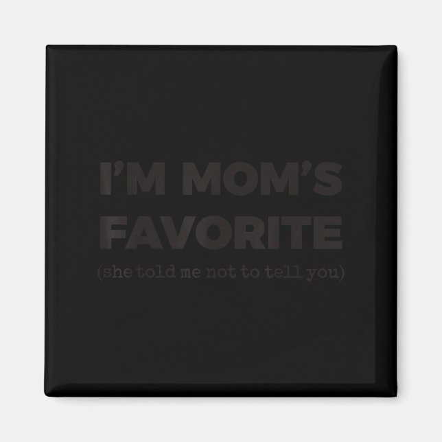 Im Liebling meiner Mutter Sie sagte mir ich solle  Magnet (Vorne)