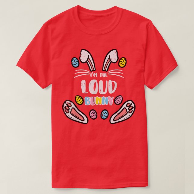 Im Loud Bunny Funny Funny Ostern Matching Family M T-Shirt (Design vorne)