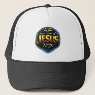 Im mächtigen Namen JESU bete ich - Christlich Truckerkappe