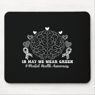 Im Mai ist der Monat der Aufklärung über psychisch Mousepad