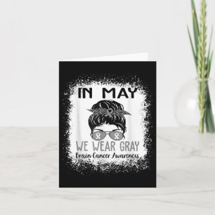 Im Mai tragen wir den Monat des Gray Brain Cancer  Karte
