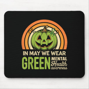 Im Mai tragen wir ein grünes Bewusstsein für psych Mousepad