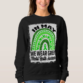 Im Mai tragen wir ein grünes Bewusstsein für psych Sweatshirt