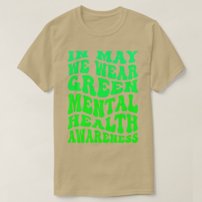 Im Mai tragen wir ein grünes Bewusstsein für psych T-Shirt (Design vorne)