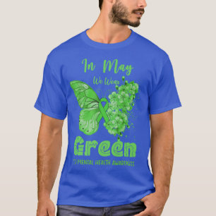 Im Mai tragen wir ein grünes Bewusstsein für psych T-Shirt