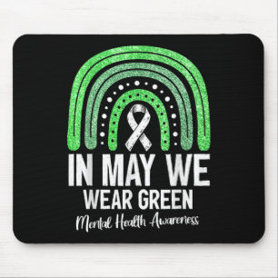 Im Mai tragen wir ein grünes Licht für psychische Mousepad