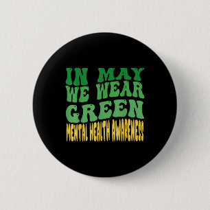Im Mai tragen wir ein grünes Mental Health Awarene Button