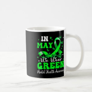 Im Mai tragen wir ein grünes Mental Health Awarene Kaffeetasse