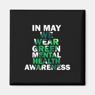 Im Mai tragen wir ein grünes Mental Health Awarene Magnet