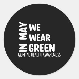 Im Mai tragen wir ein grünes Mental Health Awarene Runder Aufkleber