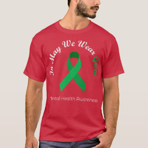 Im Mai tragen wir ein grünes Mental Health Awarene T-Shirt