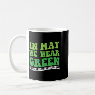 Im Mai tragen wir Grün für das Bewusstsein für psy Kaffeetasse