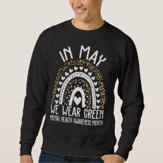 Im Mai tragen wir Grün für das Bewusstsein für psy Sweatshirt