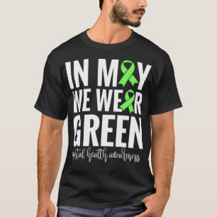 Im Mai tragen wir Grün für das Bewusstsein für psy T-Shirt
