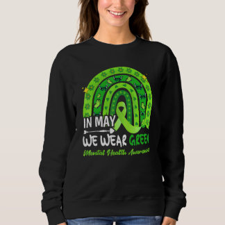 Im Mai tragen wir Grün für psychische Gesundheit Sweatshirt