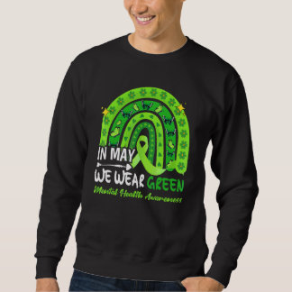 Im Mai tragen wir Grün für psychische Gesundheit Sweatshirt