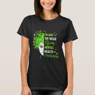 Im Mai tragen wir grüne Messy Bun Mental Health Aw T-Shirt