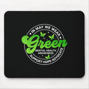 Im Mai tragen wir grüne psychische Gesundheit S Be Mousepad