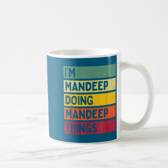 I'm Mandeep Doing Mandeep Things Funny D Quote  Kaffeetasse (Rechts)