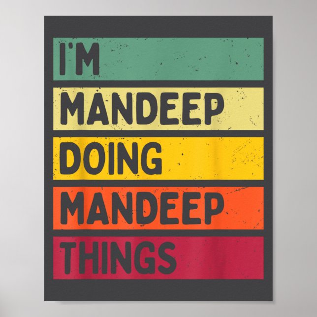I'm Mandeep Doing Mandeep Things Funny D Quote  Poster (Vorne)