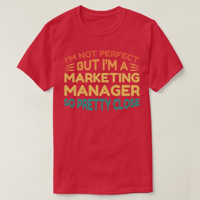 Im Marketing Manager Funny Sprichwort T-Shirt (Design vorne)