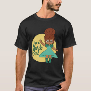 Im März Girl Melanin Queen Black Empowerment T-Shirt