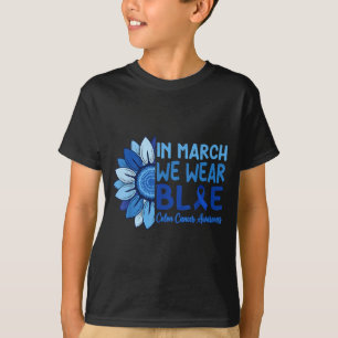 Im März tragen wir Blau Darmkrebs T-Shirt