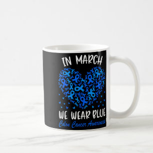 Im März tragen wir blaues Band Darmkrebsbewusstsei Kaffeetasse