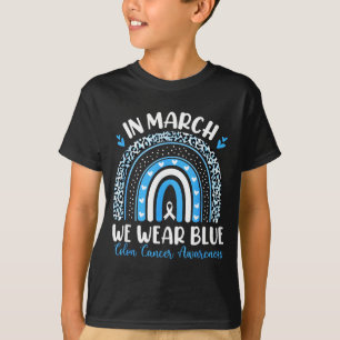 Im März tragen wir blaues Band Regenbogen Darmkreb T-Shirt