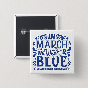 Im März tragen wir ein blaues Kolon-Krebsbewusstse Button