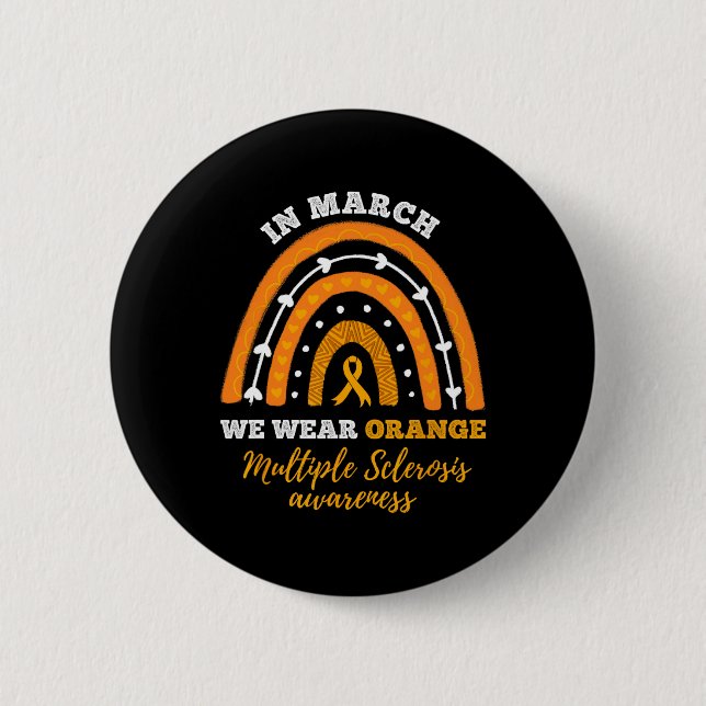 Im März tragen wir eine orange Multiple Sklerose A Button (Vorderseite)