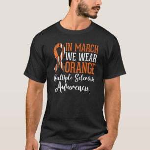 Im März tragen wir eine orange Multiple Sklerose A T-Shirt