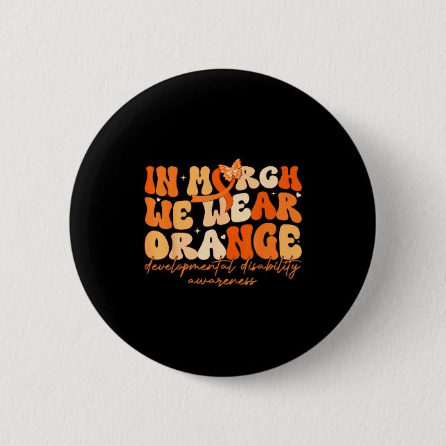 Im März tragen wir orange Entwicklungsstörung Button (Vorderseite)
